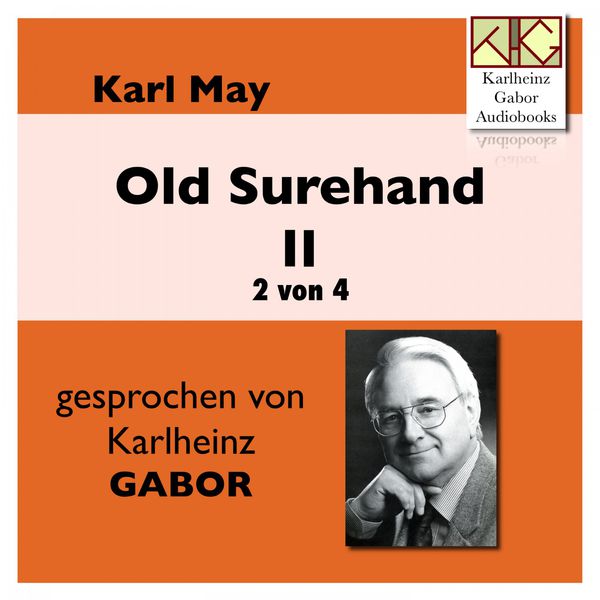 Karl May - Old Surehand II (2 von 4) Karl May - Old Surehand II (2 von 4)