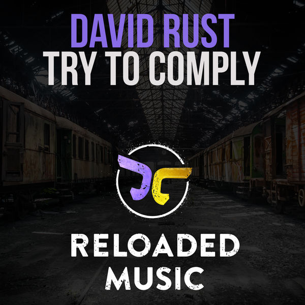 David Rust - Try to Comply David Rust - Try to Comply