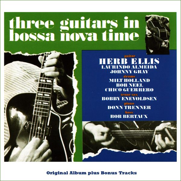 Herb Ellis|Three Guitars in Bossa Nova Time (Original Bossa Nova Album Plus Bonus Tracks) Herb Ellis|Three Guitars in Bossa Nova Time (Original Bossa Nova Album Plus Bonus Tracks)