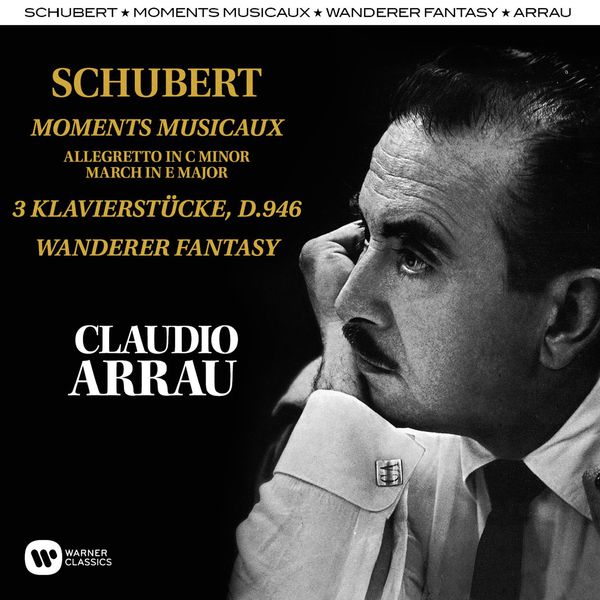 Claudio Arrau|Schubert: Moments Musicaux, Klavierstücke, Wanderer Fantasy