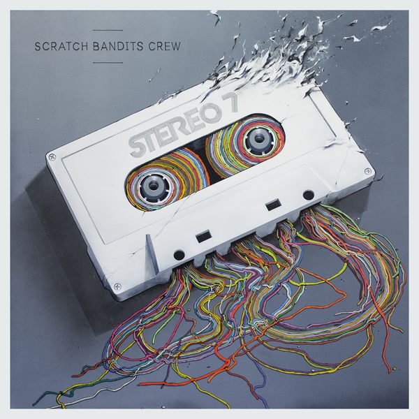 Scratch Bandits Crew - Stereo 7 Scratch Bandits Crew - Stereo 7