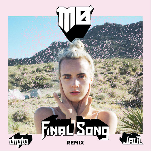 Mø|Final Song (Diplo & Jauz Remix) Mø|Final Song (Diplo & Jauz Remix)