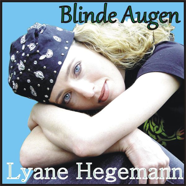 Lyane Hegemann - Blinde Augen Lyane Hegemann - Blinde Augen