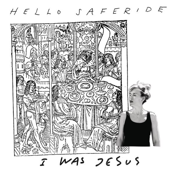 Hello Saferide - I Was Jesus Hello Saferide - I Was Jesus