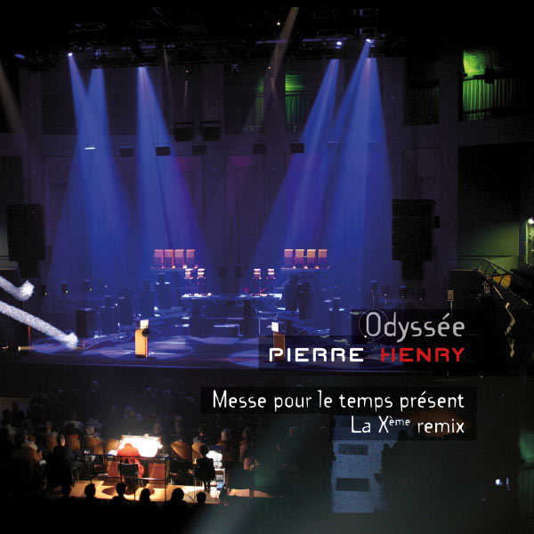 Pierre Henry|Messe pour le temps présent - La Xème remix