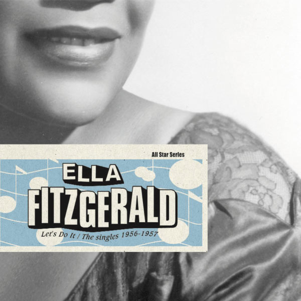 Saga All Stars Let's Do It / The Singles 19561957, Ella Fitzgerald