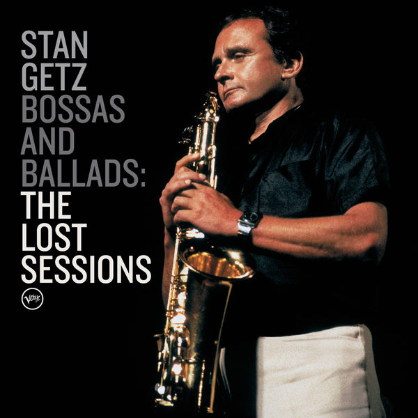 Stan Getz - Bossas & Ballads Stan Getz - Bossas & Ballads