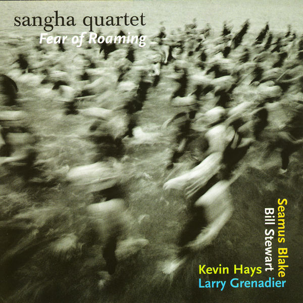 Sangha Quartet - Fear of Roaming Sangha Quartet - Fear of Roaming