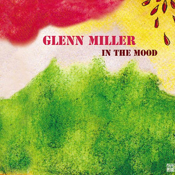 Glenn Miller|In The Mood