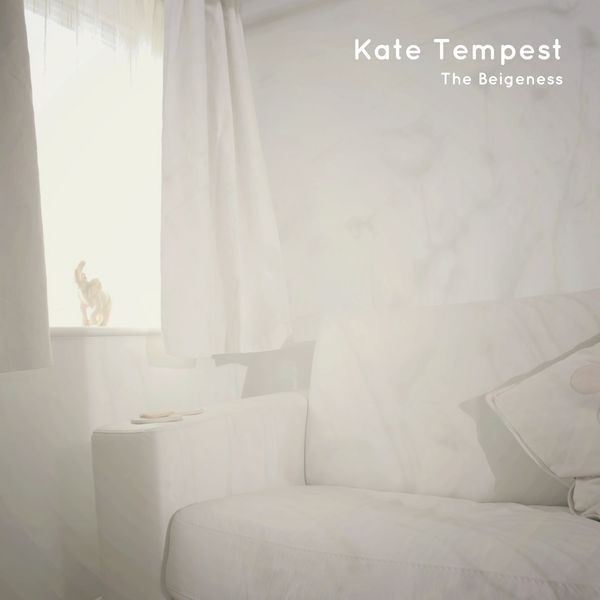 Kate Tempest - The Beigeness Kate Tempest - The Beigeness