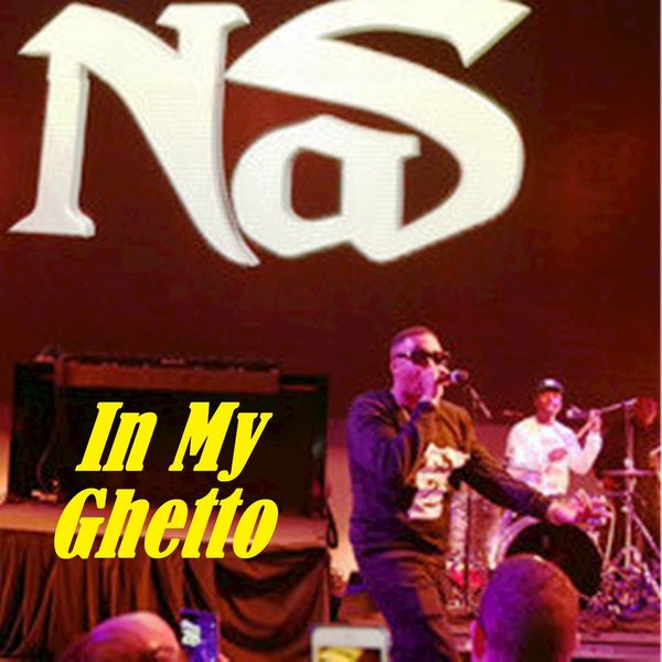 Nas|In My Ghetto