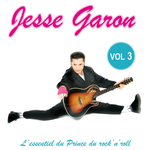 Jesse Garon - L'essentiel du Prince du rock'n'roll, Vol. 3 Jesse Garon - L'essentiel du Prince du rock'n'roll, Vol. 3