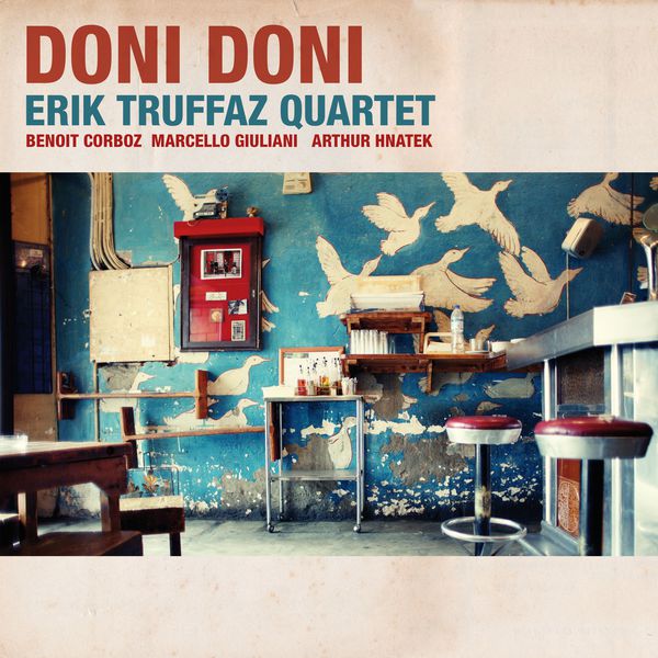 Erik Truffaz - Doni Doni (Edition Deluxe) Erik Truffaz - Doni Doni (Edition Deluxe)