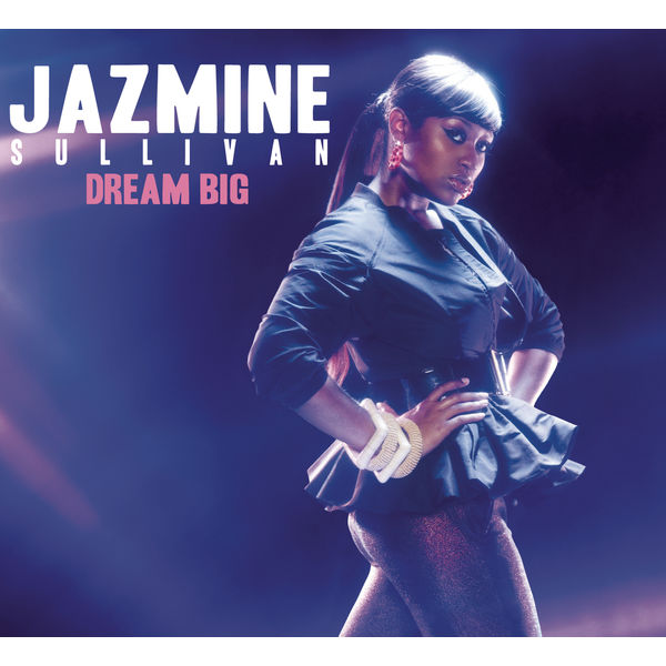 Jazmine Sullivan|Dream Big Jazmine Sullivan|Dream Big