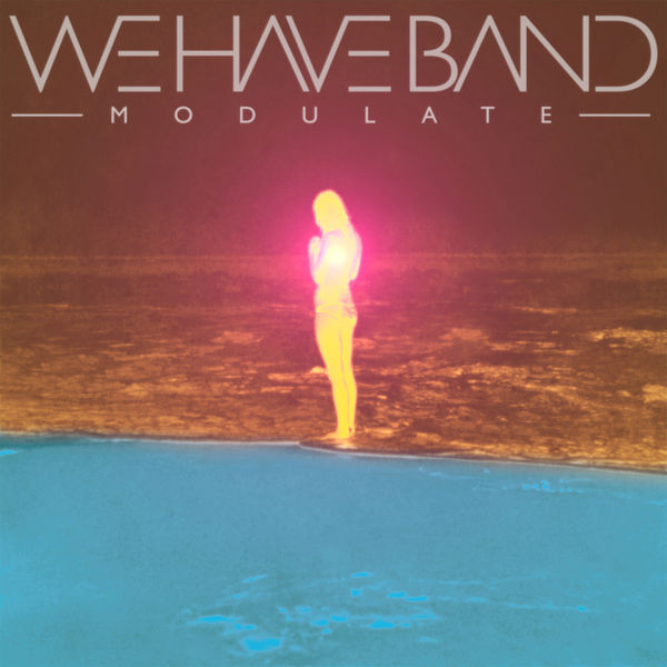 We Have Band|Modulate We Have Band|Modulate