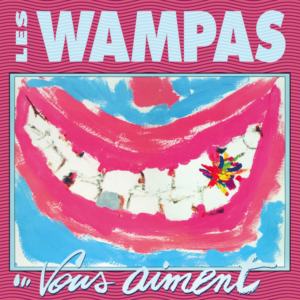 Les Wampas|Les Wampas... vous aiment Les Wampas|Les Wampas... vous aiment