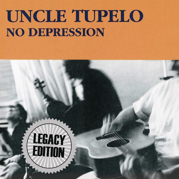 Uncle Tupelo - No Depression (Legacy Edition) Uncle Tupelo - No Depression (Legacy Edition)