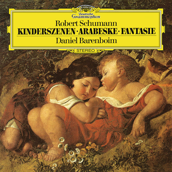 Daniel Barenboim - Schumann: Fantasie In C, Op.17; Kinderszenen, Op.15; Arabeske In C, Op.18 Daniel Barenboim - Schumann: Fantasie In C, Op.17; Kinderszenen, Op.15; Arabeske In C, Op.18