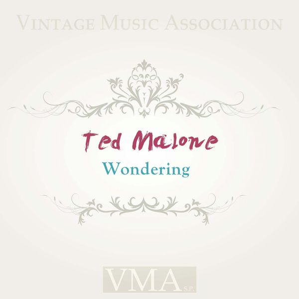 Ted Malone - Wondering Ted Malone - Wondering