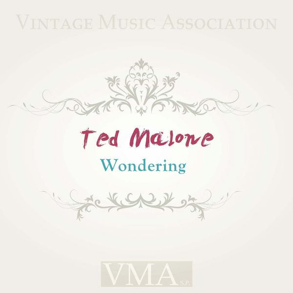 Ted Malone|Wondering