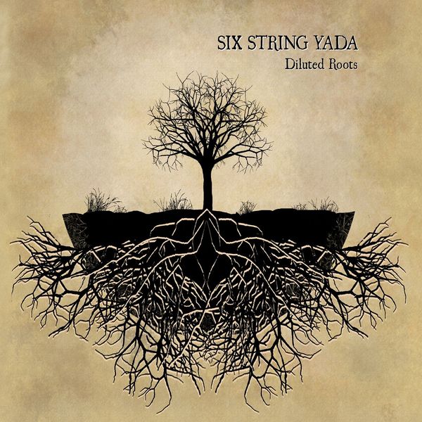Six String Yada - Diluted Roots Six String Yada - Diluted Roots