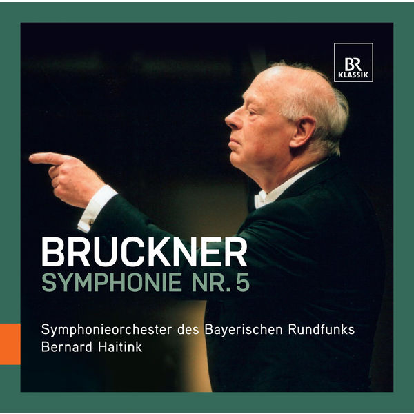 Bernard Haitink - Bruckner : Symphony No. 5 (Live) Bernard Haitink - Bruckner : Symphony No. 5 (Live)