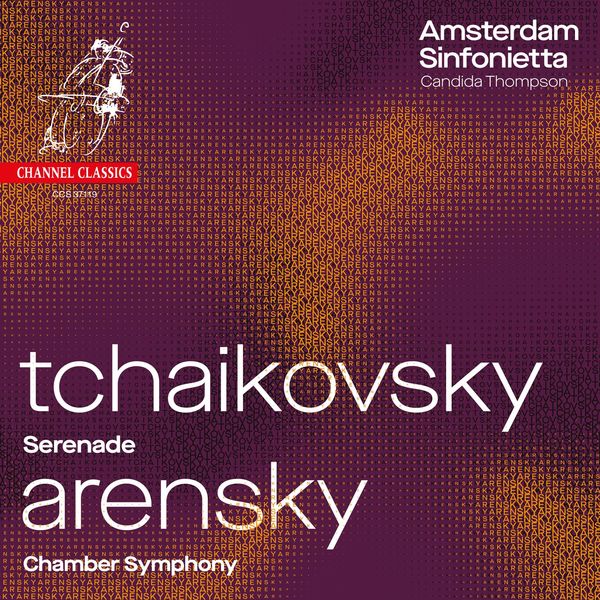 Amsterdam Sinfonietta - Tchaikovsky : Serenade - Arensky : Chamber Symphony Amsterdam Sinfonietta - Tchaikovsky : Serenade - Arensky : Chamber Symphony