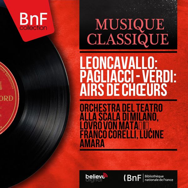 Orchestra del Teatro della Scala di Milano - Leoncavallo: Pagliacci - Verdi: Airs de chœurs (Stereo Version) Orchestra del Teatro della Scala di Milano - Leoncavallo: Pagliacci - Verdi: Airs de chœurs (Stereo Version)