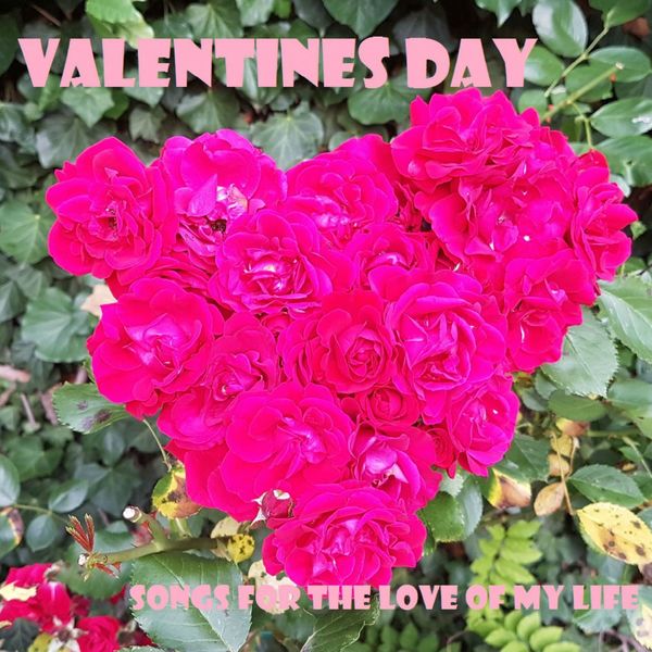 Various Artists|Valentines Day - Songs for my Love (25 Romantic Songs) Various Artists|Valentines Day - Songs for my Love (25 Romantic Songs)