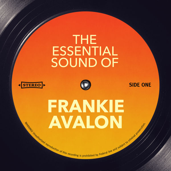 Frankie Avalon - The Essential Sound of Frankie Avalon - The Essential Sound of