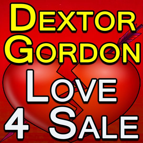 Dexter Gordon - Dextor Gordon Love For Sale Dexter Gordon - Dextor Gordon Love For Sale