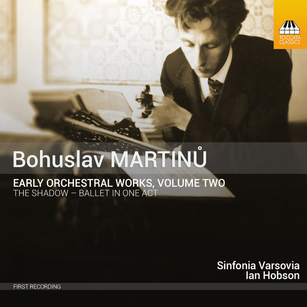 Ian Hobson|Martinů: Early Orchestral Works, Vol. 2