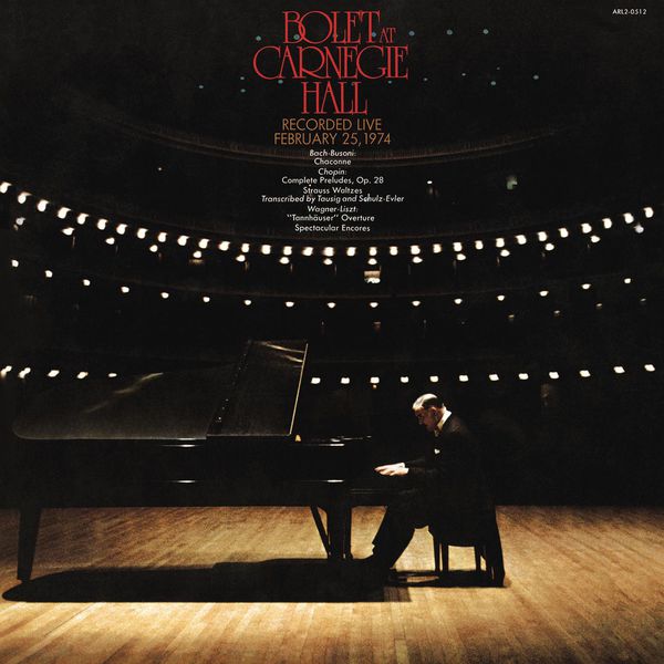 Jorge Bolet|Jorge Bolet: Live at Carnegie Hall (Remastered) Jorge Bolet|Jorge Bolet: Live at Carnegie Hall (Remastered)