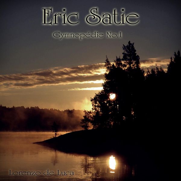 Lorenzo de Luca - Erik Satie : Gymnopédie No. 1 Lorenzo de Luca - Erik Satie : Gymnopédie No. 1