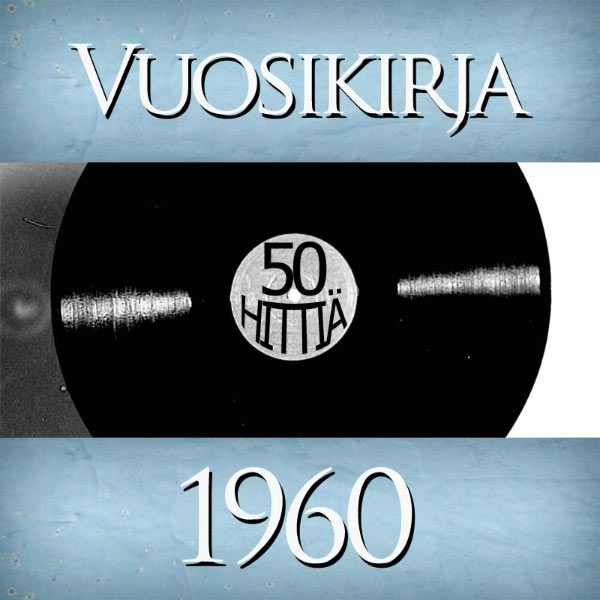 Vuosikirja - Vuosikirja 1960 - 50 hittiä Vuosikirja - Vuosikirja 1960 - 50 hittiä