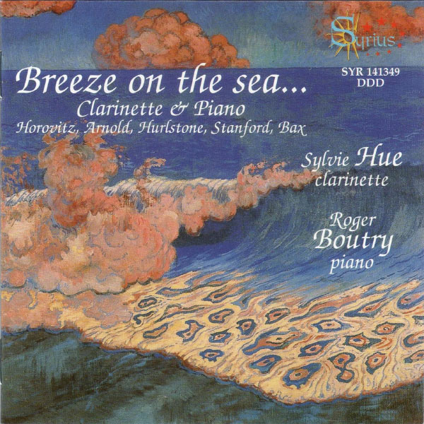 Sylvie Hue, Roger Boutry - Breeze On the Sea...Ouvres pour clarinette et piano Sylvie Hue, Roger Boutry - Breeze On the Sea...Ouvres pour clarinette et piano
