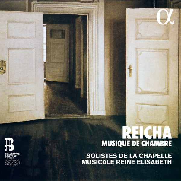 Solistes de la Chapelle musicale Reine Elisabeth - Reicha : Musique de chambre Solistes de la Chapelle musicale Reine Elisabeth - Reicha : Musique de chambre