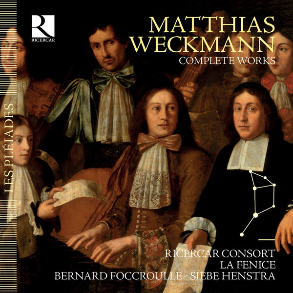 Ricercar Consort - Matthias Weckmann : Complete Works Ricercar Consort - Matthias Weckmann : Complete Works