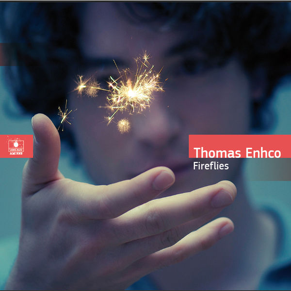 Thomas Enhco|Fireflies Thomas Enhco|Fireflies