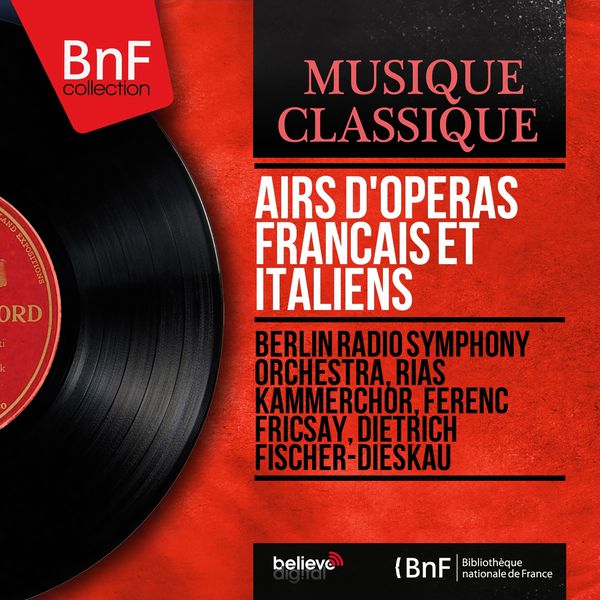 Berlin Radio Symphony Orchestra|Airs d'opéras français et italiens (Mono Version)