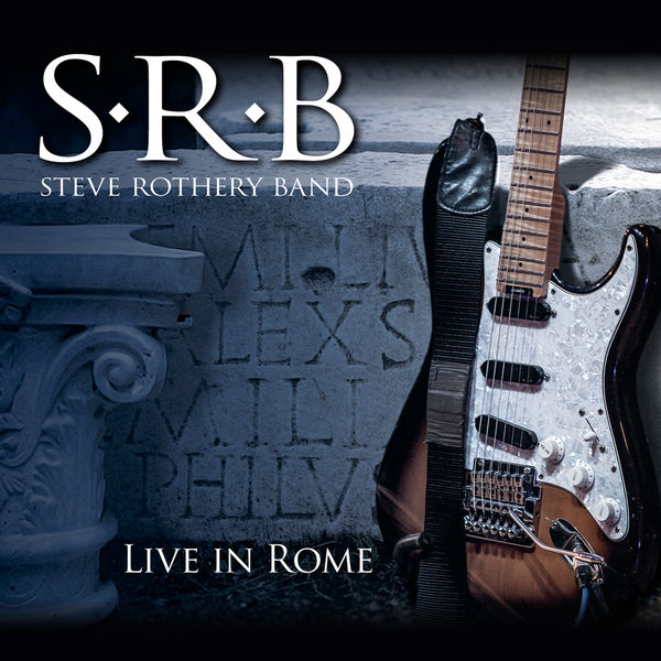 Steve Rothery Band|Live in Rome (live) Steve Rothery Band|Live in Rome (live)