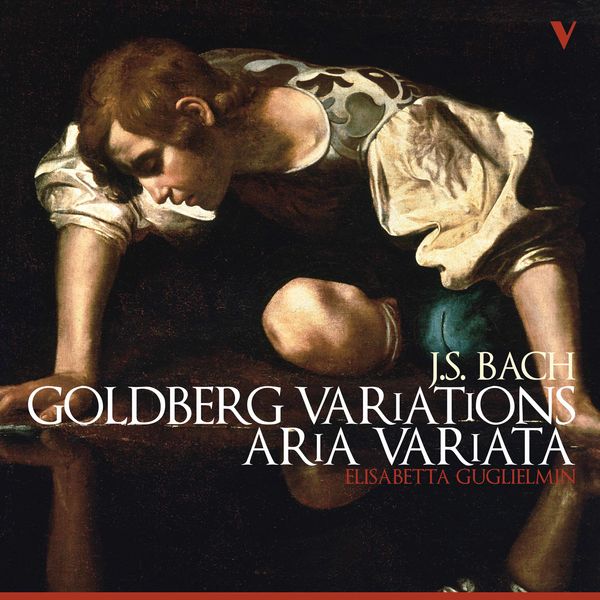Elisabetta Guglielmin - J.S. Bach: Goldberg Variations & Aria variata Elisabetta Guglielmin - J.S. Bach: Goldberg Variations & Aria variata