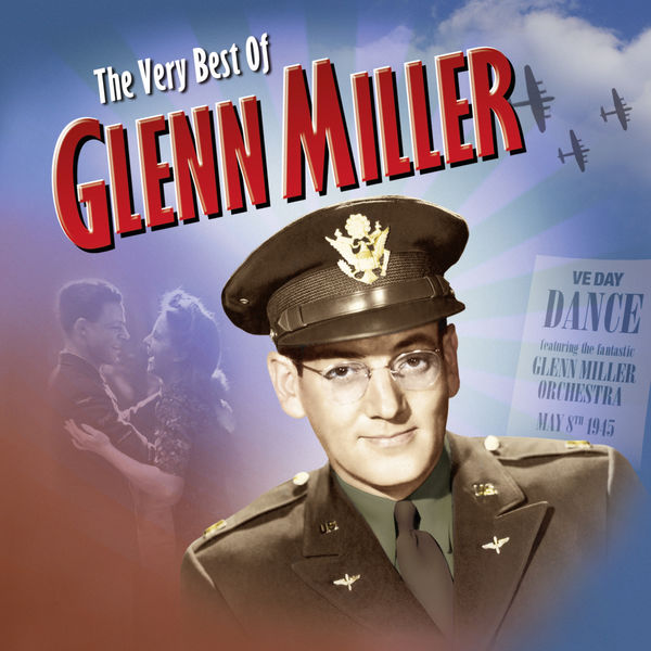 Glenn Miller - The Very Best Of Glenn Miller - The Very Best Of