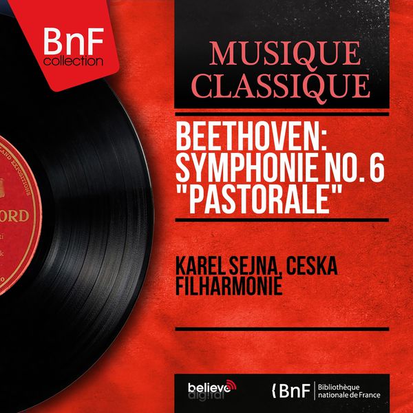 Karel Sejna|Beethoven: Symphonie No. 6 "Pastorale" (Mono Version)