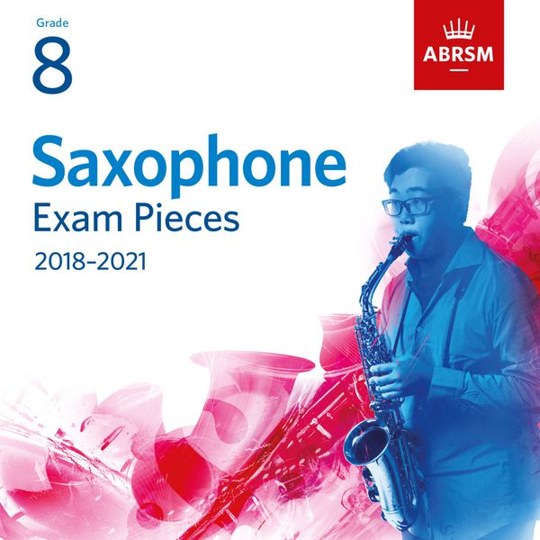 ABRSM Saxophone Exam Pieces 20182021, Grade 8, Various Artists Qobuz