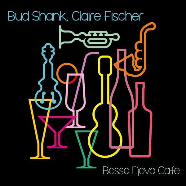 Bud Shank|Bossa Nova Cafe