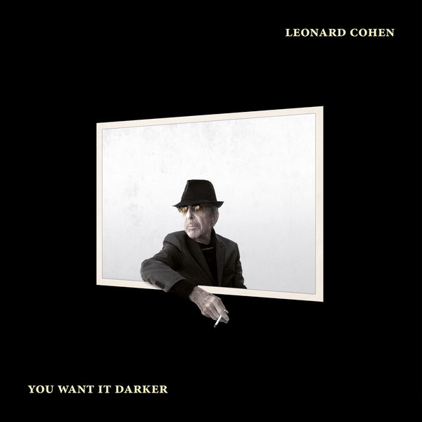 Leonard Cohen|You Want It Darker Leonard Cohen|You Want It Darker