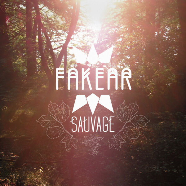 Fakear - Sauvage Fakear - Sauvage