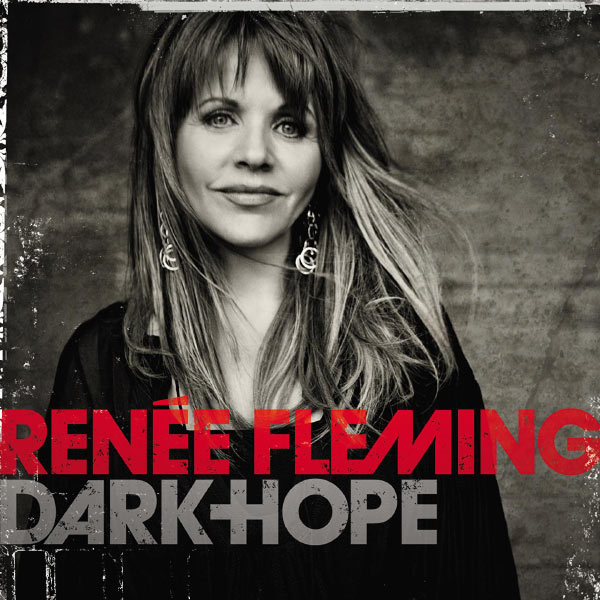 Renée Fleming - Dark Hope Renée Fleming - Dark Hope