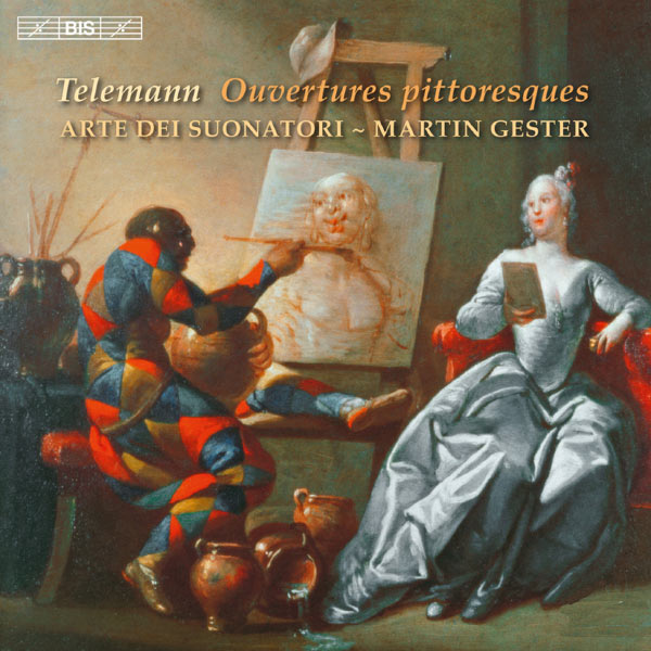 Martin Gester - Georg Philipp Telemann : Ouvertures pittoresques Martin Gester - Georg Philipp Telemann : Ouvertures pittoresques